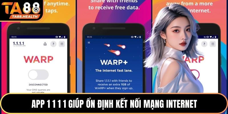 App 1 1 1 1 giúp ổn định kết nối mạng internet