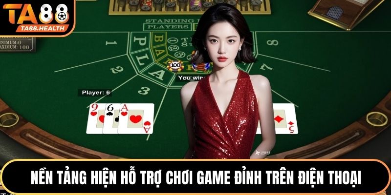 Nền tảng hiện hỗ trợ chơi game đỉnh trên điện thoại
