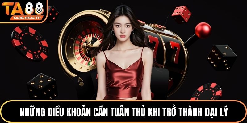 Những điều khoản cần tuân thủ khi trở thành đại lý