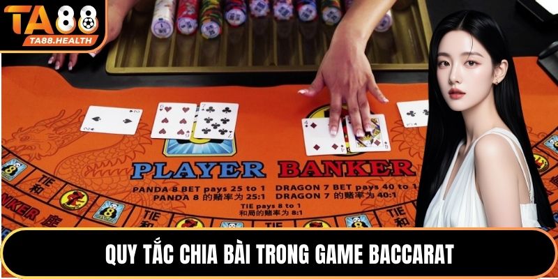 Quy tắc chia bài trong game Baccarat