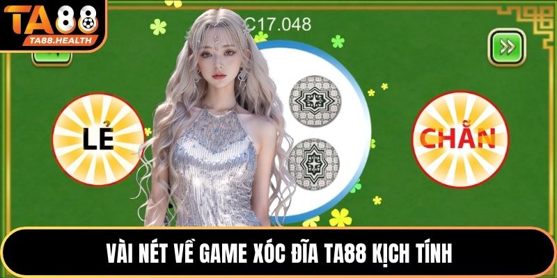 Vài nét về game Xóc Đĩa TA88 kịch tính